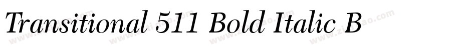 Transitional 511 Bold Italic BT字体转换